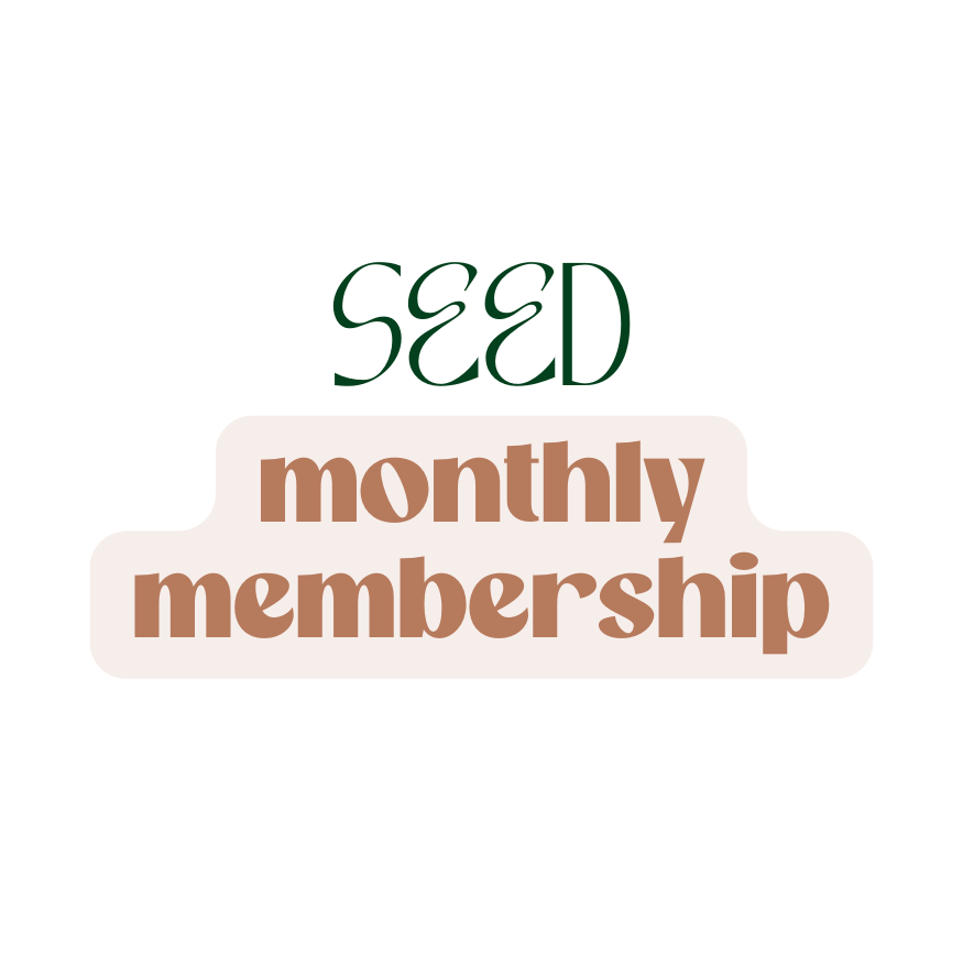 SEED Monthly Membership